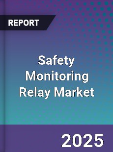 Safety Monitoring Relay Market