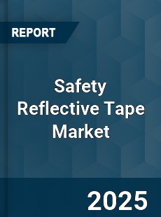 Safety Reflective Tape Market