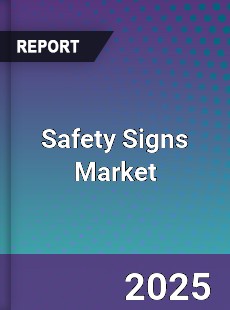 Global Safety Signs Market