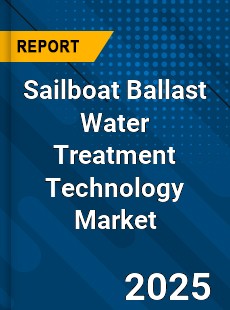 Sailboat Ballast Water Treatment Technology Market