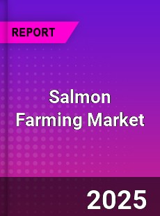 Global Salmon Farming Market
