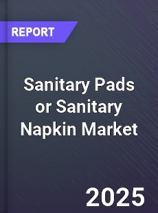 Global Sanitary Pads or Sanitary Napkin Market