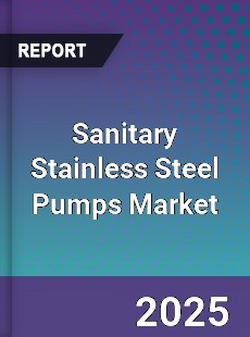 Global Sanitary Stainless Steel Pumps Market