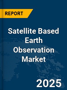 Global Satellite Based Earth Observation Market
