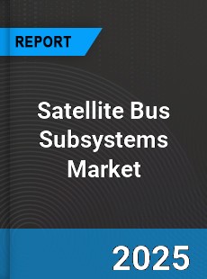 Global Satellite Bus Subsystems Market
