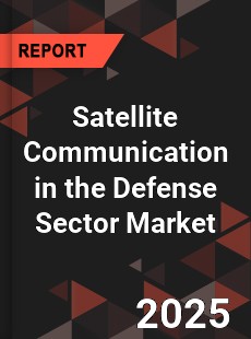 Global Satellite Communication in the Defense Sector Market