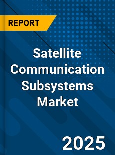 Global Satellite Communication Subsystems Industry