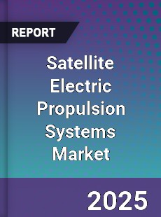 Global Satellite Electric Propulsion Systems Market