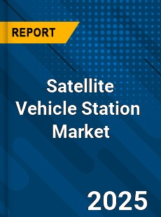 Global Satellite Vehicle Station Industry