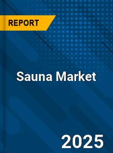 COVID 19 Outbreak Global Sauna Industry