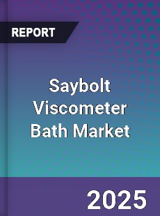Saybolt Viscometer Bath Market