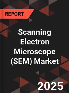 COVID 19 Outbreak Global Scanning Electron Microscope Industry