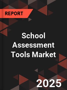 Global School Assessment Tools Market