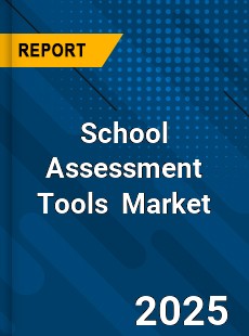 School Assessment Tools Market