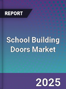 School Building Doors Market