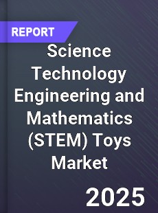 Global Science Technology Engineering and Mathematics Toys Market