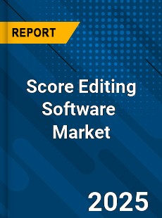 Global Score Editing Software Industry