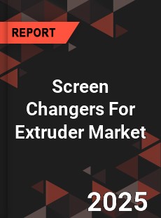 Global Screen Changers For Extruder Market