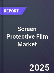Global Screen Protective Film Industry