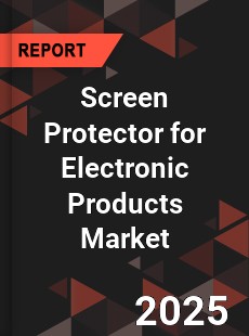 Screen Protector for Electronic Products Market