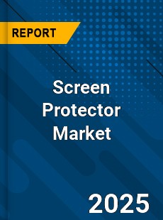 Global Screen Protector Market