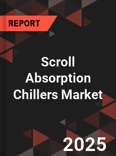COVID 19 Outbreak Global Scroll Absorption Chillers Industry