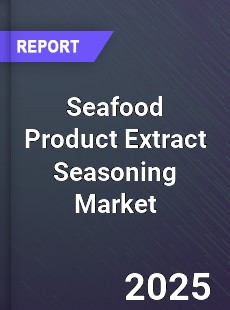 Global Seafood Product Extract Seasoning Market