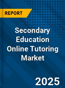 Secondary Education Online Tutoring Market