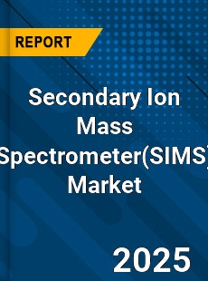 COVID 19 Outbreak Global Secondary Ion Mass Spectrometer Industry