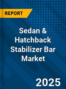 Sedan amp Hatchback Stabilizer Bar Global Market