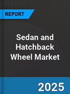 Global Sedan and Hatchback Wheel Market