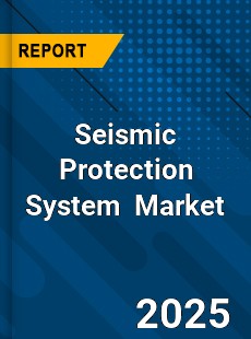Seismic Protection System Global and China Top Players Market