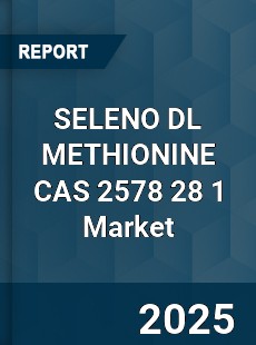 Global SELENO DL METHIONINE CAS 2578 28 1 Industry