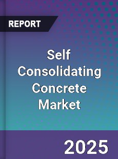 Global Self Consolidating Concrete Market