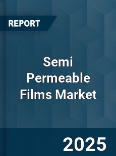Global Semi Permeable Films Market