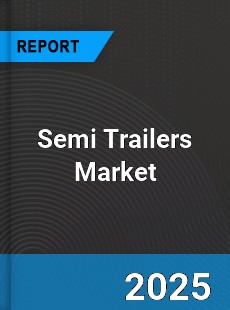 Global Semi Trailers Market