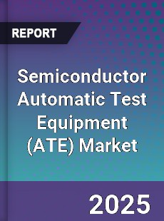 Semiconductor Automatic Test Equipment Market
