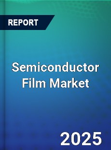 Semiconductor Film Market