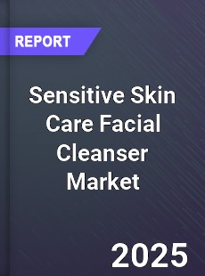 Global Sensitive Skin Care Facial Cleanser Market