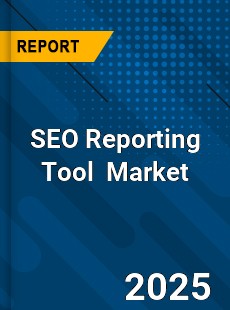SEO Reporting Tool Global and China Top Players Market