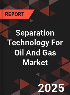 Global Separation Technology For Oil And Gas Industry