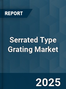 Global Serrated Type Grating Market