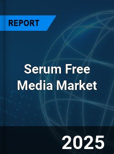 Serum Free Media Market
