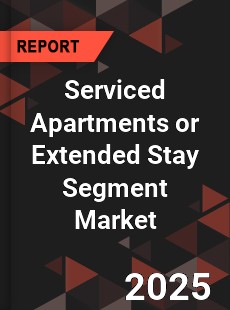 Global Serviced Apartments or Extended Stay Segment Market