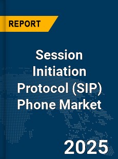 Global Session Initiation Protocol Phone Market