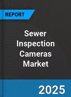 Global Sewer Inspection Cameras Market