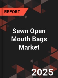 Global Sewn Open Mouth Bags Industry
