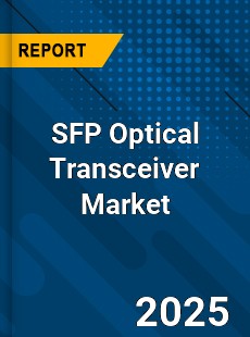 Global SFP Optical Transceiver Market