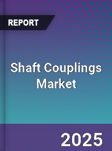Shaft Couplings Market
