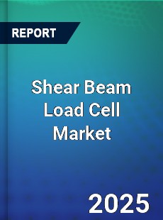 Shear Beam Load Cell Global Market
